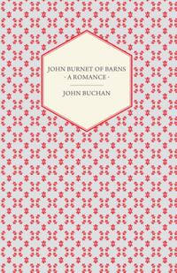 John Burnet of Barns - A Romance