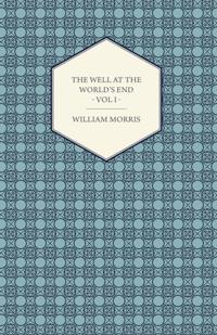 Well at the World's End - A Tale - Book I: The Road Unto Love