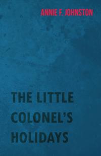 Little Colonel's Holidays