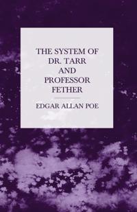 System of Dr. Tarr and Professor Fether