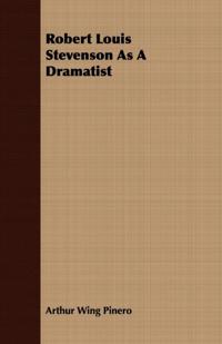 Robert Louis Stevenson As A Dramatist