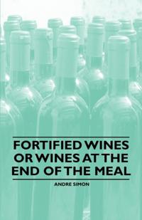 Fortified Wines or Wines at the End of the Meal