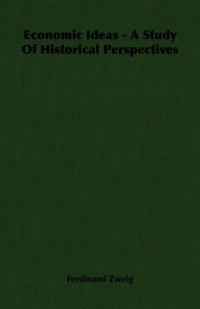 Economic Ideas - A Study Of Historical Perspectives