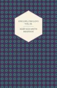 One Life, One Love Vol. III.