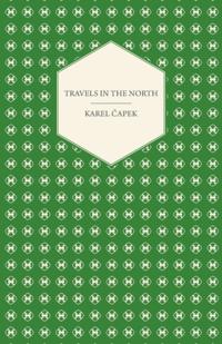Travels in the North - Exemplified by the Author's Drawings