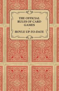 Official Rules of Card Games - Hoyle Up-To-Date