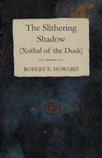 Slithering Shadow (Xuthal of the Dusk)
