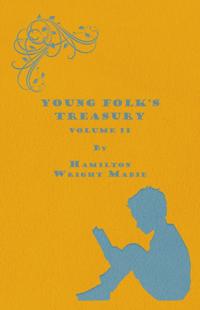 Young Folk's Treasury Volume II - in 12 Volumes