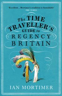 Ian Mortimer s Time Traveller s Guides