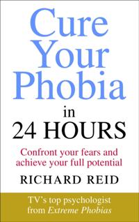 Cure Your Phobia in 24 Hours