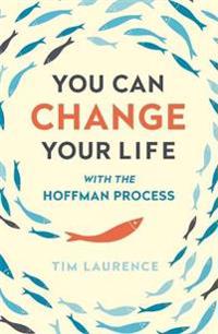 You can change your life - with the hoffman process