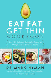 The Eat Fat Get Thin Cookbook