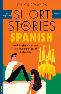 Short stories in spanish for beginners - read for pleasure at your level, e