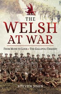 Bokomslag för "Welsh at War: From Mons to Loos & the Gallipoli Tragedy"