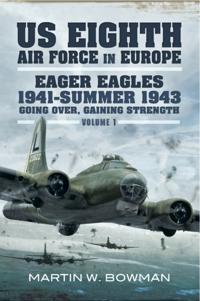 Eager Eagles 1941-Summer 1943