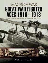 Great War Fighter Aces, 1916-1918