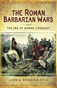 The Roman Barbarian Wars