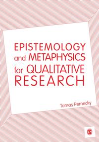 Epistemology and Metaphysics for Qualitative Research