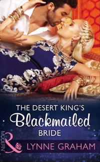 Desert King's Blackmailed Bride