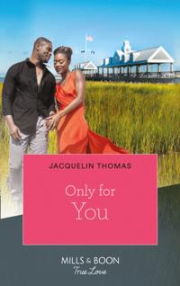 Only For You