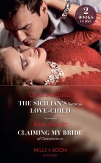 Sicilian's Surprise Love-Child / Claiming My Bride Of Convenience