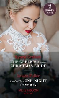 Greek's Surprise Christmas Bride / Proof Of Their One-Night Passion