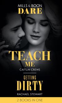 TEACH ME  GETTING DIRTY EB