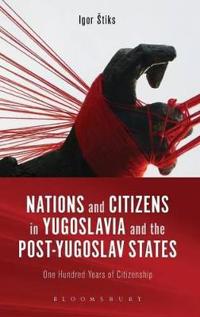 Kirjan kansi "Nations and Citizens in Yugoslavia and the Post-Yugoslav States"