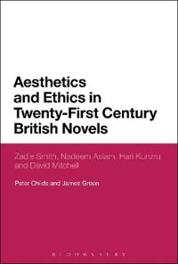 Bokomslag for "Aesthetics and Ethics in Twenty-First Century British Novels"