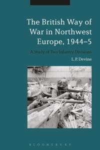 British Way of War in Northwest Europe, 1944-5