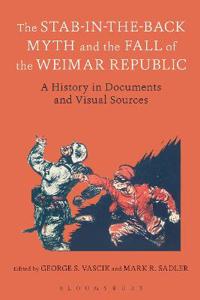 Bokomslag för "The Stab-in-the-Back Myth and the Fall of the Weimar Republic"