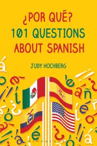 Por qu ? 101 Questions About Spanish