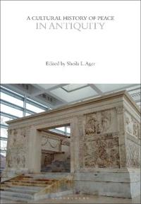 Bokomslag för "A Cultural History of Peace in Antiquity"