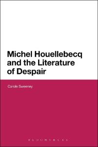 Bokomslag för "Michel Houellebecq and the Literature of Despair"