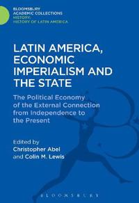 Latin America, Economic Imperialism and the State
