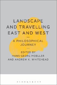 Bokomslag for "Landscape and Travelling East and West: A Philosophical Journey"