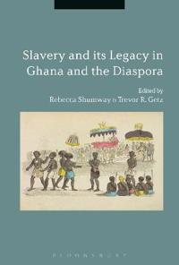 Bokomslag för "Slavery and its Legacy in Ghana and the Diaspora"