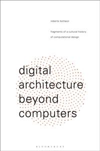 Digital Architecture Beyond Computers