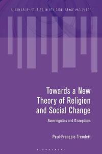 Bokomslag för "Towards a New Theory of Religion and Social Change"