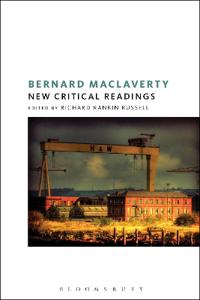 Bokomslag for "Bernard MacLaverty: New Critical Readings"
