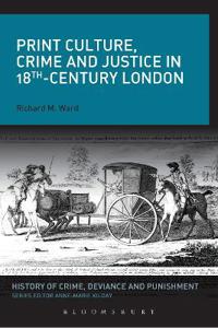 Bokomslag för "Print Culture, Crime and Justice in 18th-Century London"
