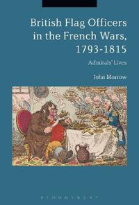 Bokomslag för "British Flag Officers in the French Wars, 1793-1815"