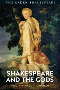Bokomslag för "Shakespeare and the Gods"