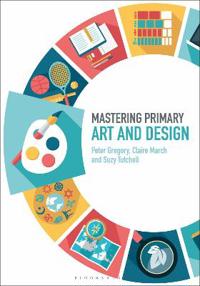Bokomslag for "Mastering Primary Art and Design"