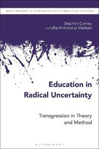 Education in Radical Uncertainty