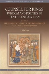 Counsel for Kings: Wisdom and Politics in Tenth-Century Iran