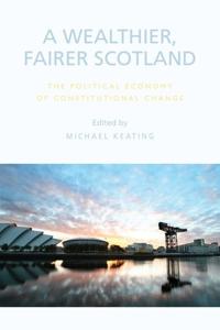 A Wealthier, Fairer Scotland