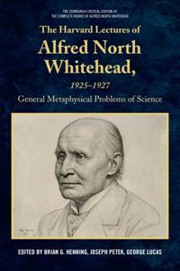 The Harvard Lectures of Alfred North Whitehead, 1925 - 1927