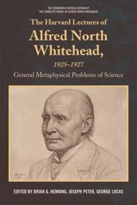 Harvard Lectures of Alfred North Whitehead, 1925 - 1927