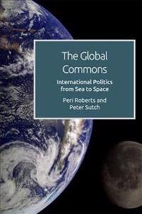 Bokomslag för "The Global Commons and International Politics"